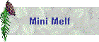 Mini Melf